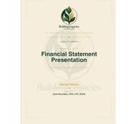 Legacy Foundations Module 2: Financial Statement Presentation: Telling the True Story of Your Mission in Numbers