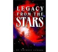 Legacy from the Stars by Dolores Dolores Cannon Cannon Dolores Cannon (Auteur)