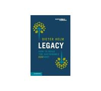 Legacy: How to Build the Sustainable Economy