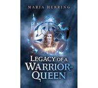 Legacy of a Warrior Queen - [Livre en VO] Maria Herring (Auteur)