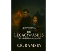 Legacy of Ashes: A Shattered Kingdom