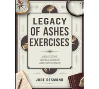 Legacy of Ashes Exercises: Analyzing Intelligence And Influence