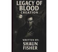 Legacy of Blood: Creation