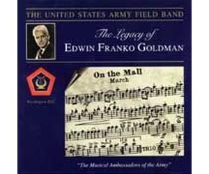 Legacy Of Edwin Franko Goldman