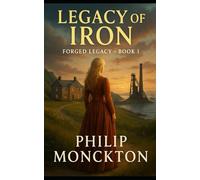 Legacy of Iron: Forged Legacy Book 1