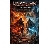Legacy of Kain: Defiance Remastered Game Guide: Advanced Strategies, Hidden Discoveries, and Expert Gameplay Insights for Every Player