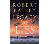 Legacy of Lies by Robert Bailey Robert Bailey (Auteur)