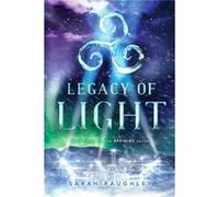 Legacy of Light by Sarah Raughley Sarah Raughley (Auteur)