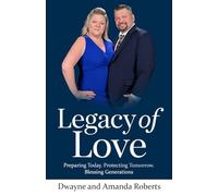 Legacy of Love: Preparing Today, Protecting Tomorrow, Blessing Generations