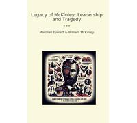 Legacy of McKinley: Leadership and Tragedy