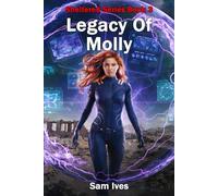 Legacy Of Molly: A Post-Apocalyptic Survival Thriller