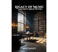 Legacy of Music: A University Library Mystery