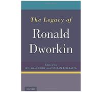 Legacy Of Ronald Dworkin