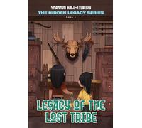 Legacy of The Lost Tribe: The Hidden Legacy Series Book 1