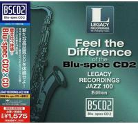 Legacy Recordings Jazz Edition - Blu-Spec 2:Feel the Difference