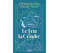 Legacy - Tome 2 Le Feu et la cendre Rebecca Yarros (Auteur), Judith Strauser (Traduction)