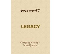 Legacy: What I Leave (100 Questions Guided Journal) | Change by writing | MEMRIT