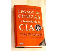 Legado de cenizas: La historia de la CIA
