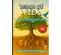 LEGADO DE VIDA: UN VIAJE AL ADN CULTURAL FAMILIAR