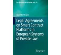 Legal Agreements On Smart Contract Platforms In European Systems Of Private Law