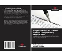 Legal Analysis Of Current Intellectual Property Regulations