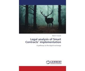 Legal analysis of Smart Contracts’ implementation: A pathway to the digital exchange