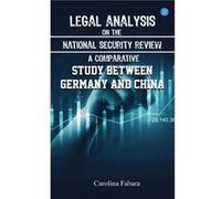 Legal analysis on the national security review A comparative study between Germany and China - Carolina Fabara - Repro India Limited - Livre en Anglais Carolina FabaraCarolina Fabara (Auteur)