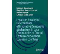 Legal and Axiological Determinants of Innovative Democratic Mechanisms in Local Communities of Central, Eastern and Southern European Countries
