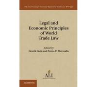 Legal and Economic Principles of World Trade Law - [Version Originale] American Law Institute, Henrik Horn, Petros C Mavroidis, (Auteur)