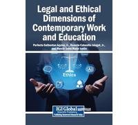 Legal and Ethical Dimensions of Contemporary Work and Education