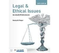 Legal And Ethical Issues For Health Professionals