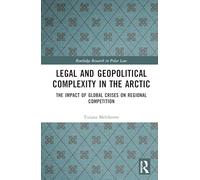 Legal and Geopolitical Complexity in the Arctic