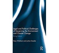 Legal And Political Challenges Of Governing The Environment And Climate Change