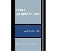 Legal Anthropology: An Introduction Donovan, James M. (Auteur)