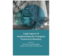 Legal Aspects Of Implementing The Cartagena Protocol On Biosafety