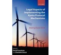 Legal Aspects Of Implementing The Kyoto Protocol Mechanisms