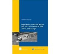 Legal Aspects of Land Rights and the Use of Land in Asia Africa and Europe Edited by Ingrid Westendorp (Auteur)