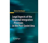 Legal Aspects Of The Regional Integration Processes In The Post-Soviet Area