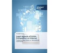 Legal Aspects of Unfair Competition on Internet - Gongol Tom - KS OmniScriptum Publishing - Livre en Anglais Gongol TomGongol Tom (Auteur)