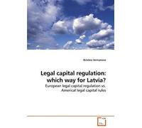 Legal Capital Regulation: Which Way For Latvia?