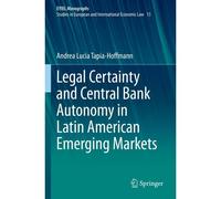 Legal Certainty And Central Bank Autonomy In Latin American Emerging Markets