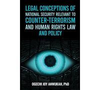 Legal Conceptions Of National Security Relevant To Counter-Terrorism And Human Rights Law And Policy
