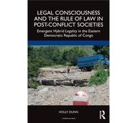 Legal Consciousness And The Rule Of Law In Post-Conflict Societies