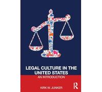 Legal Culture in the United States: An Introduction