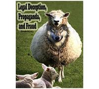 Legal Deception, Propaganda, And Fraud, Volume 1: Form #05.014