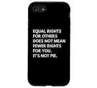 L'égal des Droits pour Les Autres ne Signifie Pas Moins de Droits pour Vous Coque pour iPhone SE (2020) / 7/8