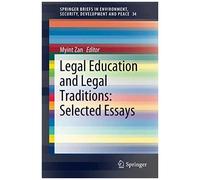 Legal Education And Legal Traditions: Selected Essays