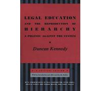 Legal Education and the Reproduction of Hierarchy: A Polemic Against the System: a Critical Edition