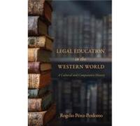 Legal Education in the Western World by Rogelio PerezPerdomo Rogelio PerezPerdomo (Auteur)