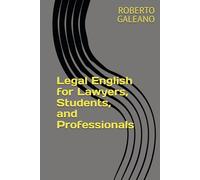 Legal English for Lawyers, Students, and Professionals